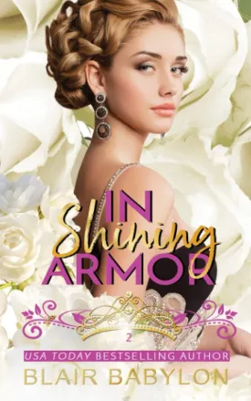 In Shining Armor: Billionaires in Disguise: Flicka (Her Royal Bodyguard) Paperback  September 21, 2018